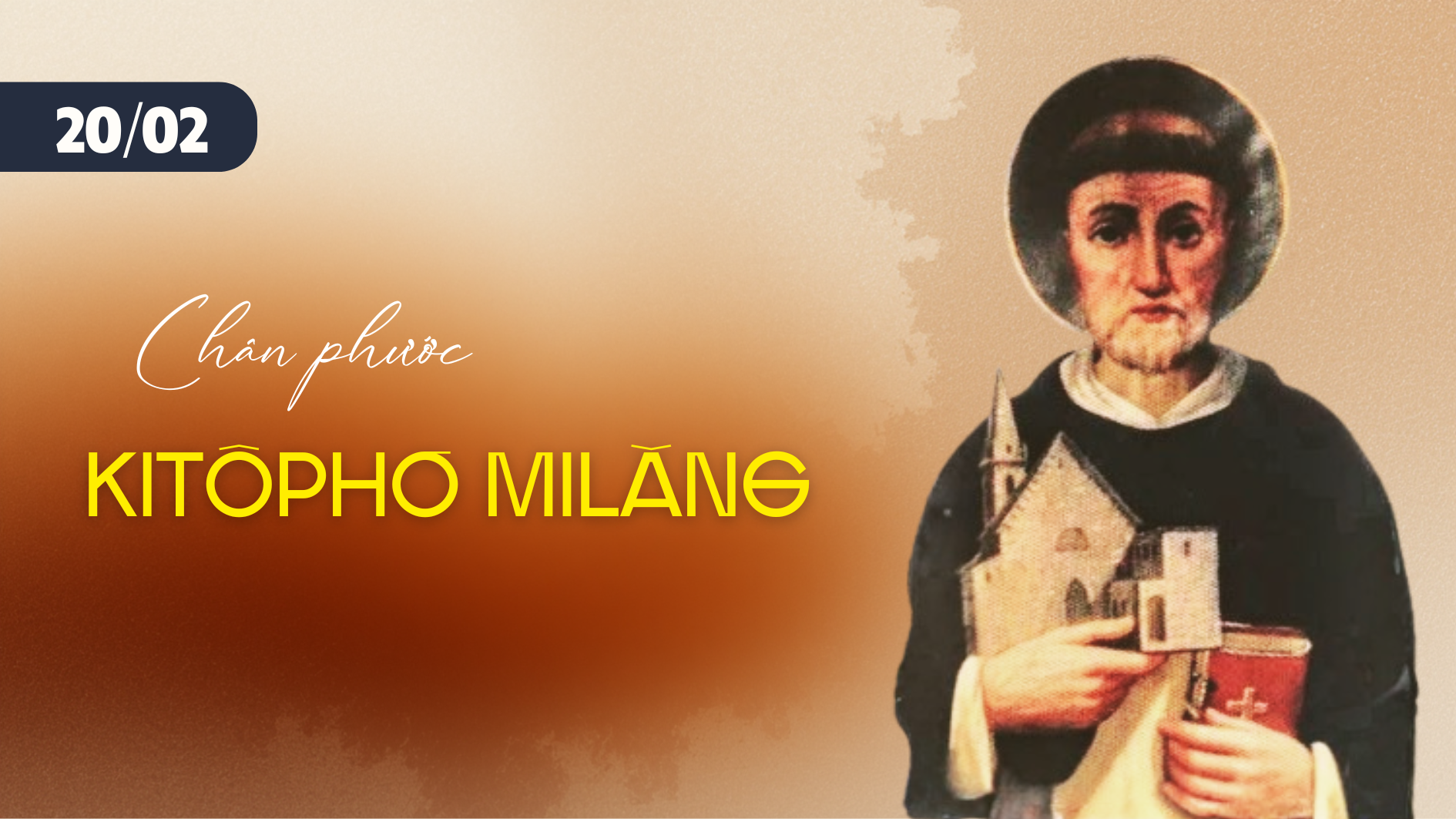 Ngày 20/02 Chân phước Ki-tô-phơ Mi-lăng